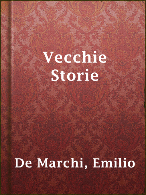 Title details for Vecchie Storie by Emilio De Marchi - Available